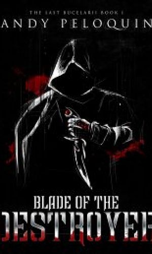 Blade of the Destroyer (The Last Bucelarii Book 1)