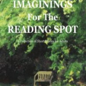 STORIES AND IMAGININGS FOR THE READING SPOT
