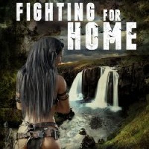 Fighting for Home:  Descendants of the Amazoi Book 1