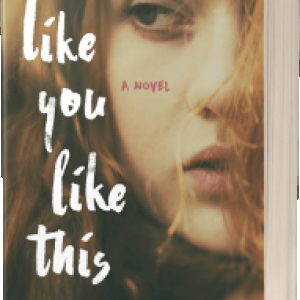 I Like You Like This (Book One)